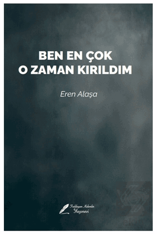 Ben En Çok O Zaman Kırıldım