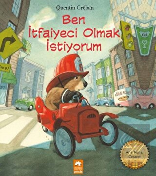 Ben İtfaiyeci Olmak İstiyorum