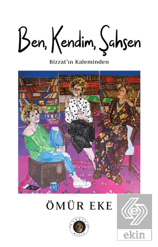 Ben, Kendim, Şahsen
