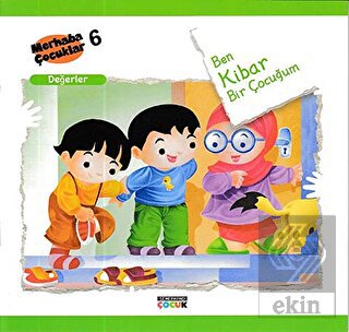 Ben Kibar Bir Çocuğum - Değerler