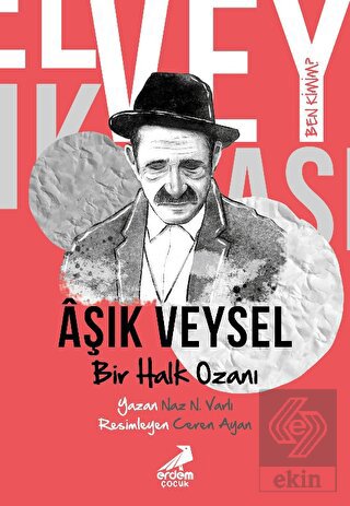 Ben Kimim? - Bir Halk Ozanı Aşık Veysel