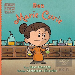 Ben Marie Curie - Dünyayı Değiştiren Sıradan İnsan