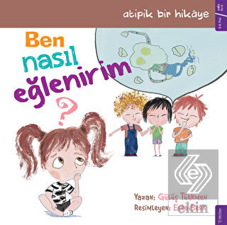 Ben Nasıl Eğlenirim?