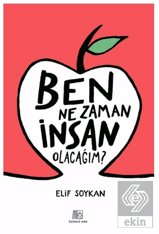 Ben Ne Zaman İnsan Olacağım?