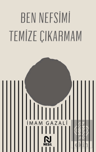 Ben Nefsimi Temize Çıkarmam