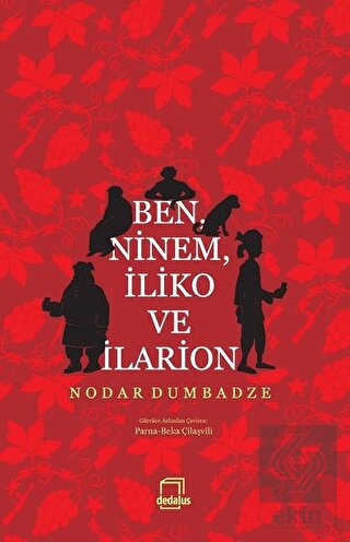 Ben, Ninem, İliko ve İlarion