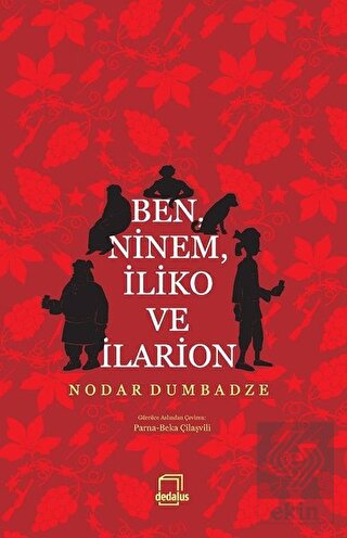 Ben, Ninem, İliko ve İlarion