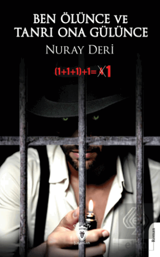 Ben Ölünce ve Tanrı Ona Gülünce