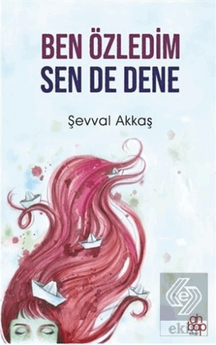 Ben Özledim Sen de Dene