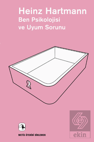 Ben Psikolojisi ve Uyum Sorunu