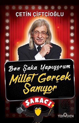 Ben Şaka Yapıyorum Millet Gerçek Sanıyor