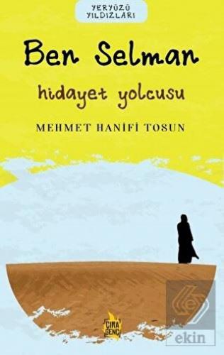 Ben Selman – Hidayet Yolcusu