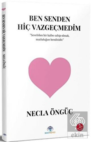 Ben Senden Hiç Vazgeçmedim