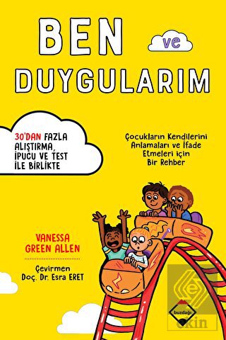 Ben ve Duygularım - Çocukların Kendilerini Anlamal
