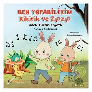 Ben Yapabilirim / Kikirik ve Zıpzıp