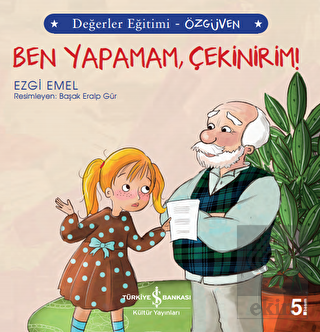 Ben Yapamam Çekinirim! - Değerler Eğitimi Özgüven