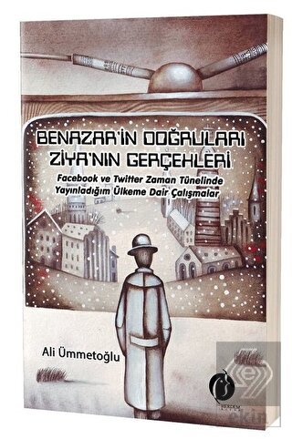 Benazar\'in Doğruları Ziya\'nın Gerçekleri