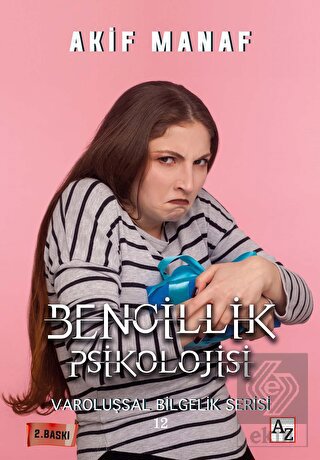Bencillik Psikolojisi