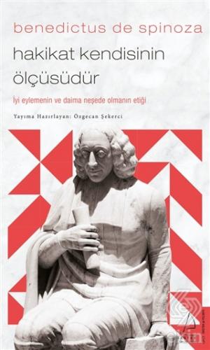 Benedictus de Spinoza - Hakikat Kendisinin Ölçüsüd