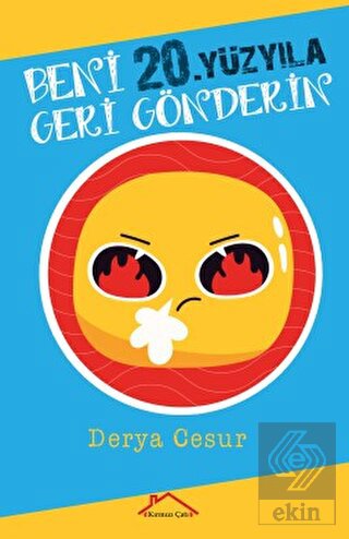 Beni 20.Yüzyıla Geri Gönderin