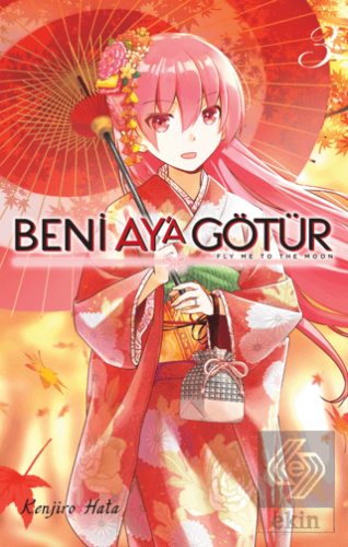 Beni Aya Götür Cilt 3