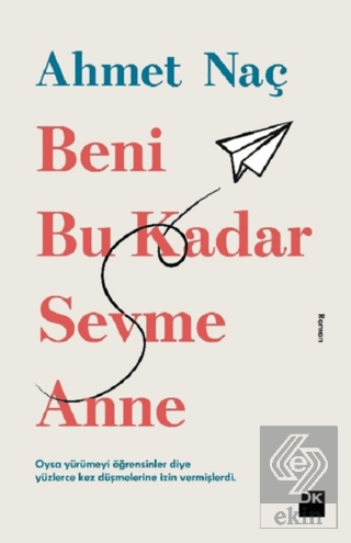 Beni Bu Kadar Sevme Anne