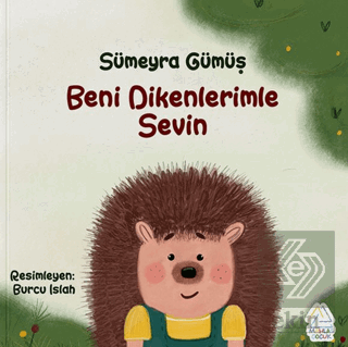 Beni Dikenlerimle Sevin