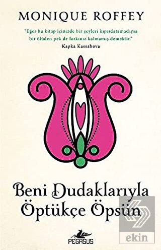 Beni Dudaklarıyla Öptükçe Öpsün