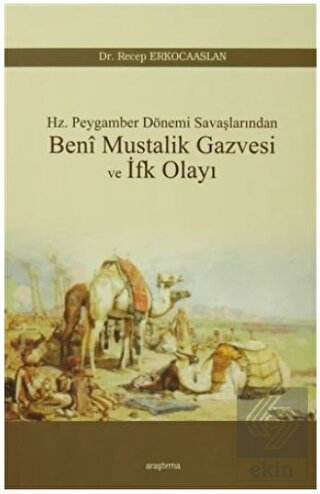 Beni Mustalik Gazvesi ve İfk Olayı