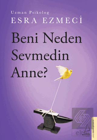 Beni Neden Sevmedin Anne?