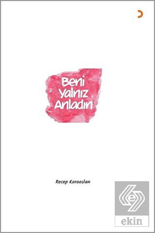 Beni Yalnız Anladın
