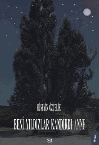 Beni Yıldızlar Kandırdı Anne