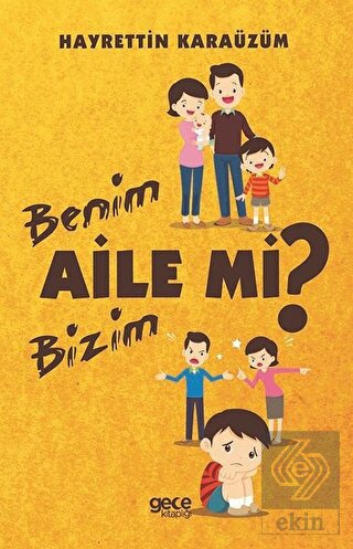 Benim Aile mi Bizim Aile mi?