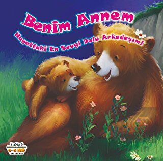 Benim Annem - Hayattaki En Sevgi Dolu Arkadaşım!
