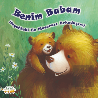 Benim Babam - Hayattaki En Maceracı Arkadaşım!