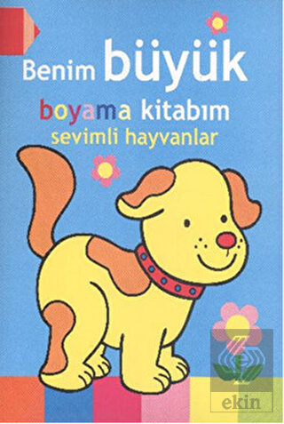 Benim Büyük Boyama Kitabım - Sevimli Hayvanlar