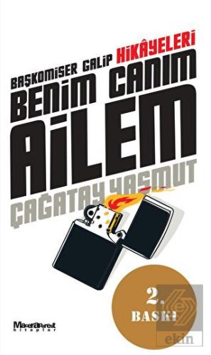 Benim Canım Ailem - Baş Komiser Galip Hikayeleri