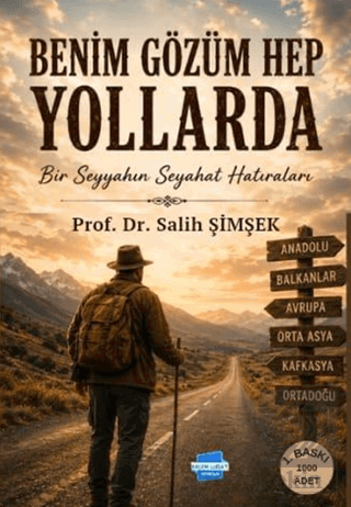 Benim Gözüm Hep Yollarda Salih Şimşek Kalem Lügat Yayıncılık Satın Al 