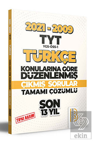 2009-2021 TYT Türkçe Son 13 Yıl Tıpkı Basım Konularına Göre Düzenlenmi