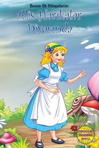 Benim İlk Hikayelerim - Alis Harikalar Diyarında