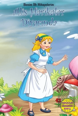 Benim İlk Hikayelerim - Alis Harikalar Diyarında