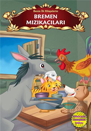 Benim İlk Hikayelerim - Bremen Mızıkacıları