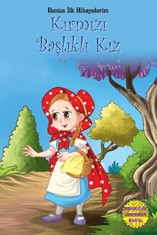 Benim İlk Hikayelerim - Kırmızı Başlıklı Kız