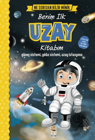 Benim İlk Uzay Kitabım - Ne Sorsan Bilir Minik