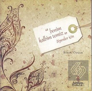 Benim Kalbim Temiz Diyenler İçin