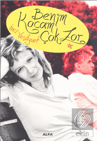 Benim Kocam Çok Zor