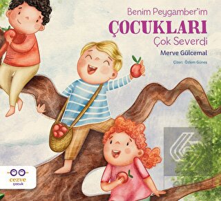 Benim Peygamber'im Çocukları Çok Severdi