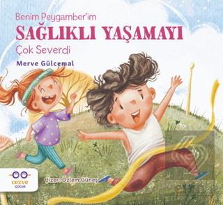 Benim Peygamber'im Sağlıklı Yaşamayı Çok Severdi