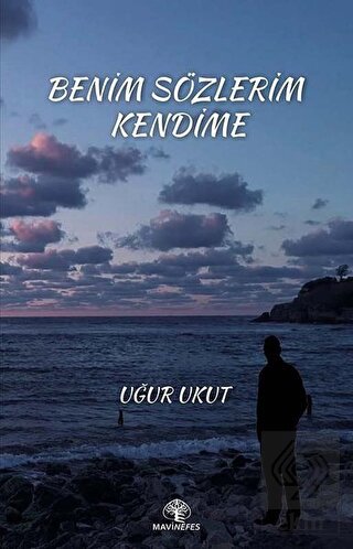Benim Sözlerim Kendime