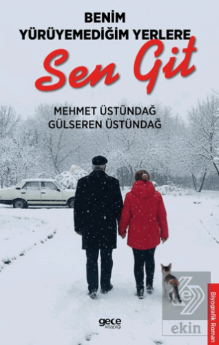 Benim Yürüyemediğim Yerlere Sen Git